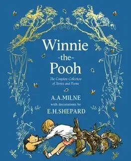 Rozprávky Winnie-the-Pooh: The Complete Collection of Stories and Poems - A. A. Milne,E. H. Shepard