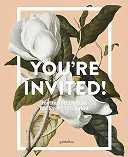 Dizajn, úžitkové umenie, móda Youre Invited! - Kolektív autorov