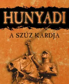 Historické romány Hunyadi: A szűz kardja - Mór Bán