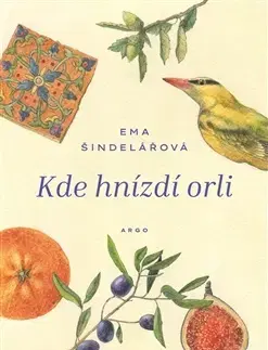 Česká beletria Kde hnízdí orli - Ema Šindelářová
