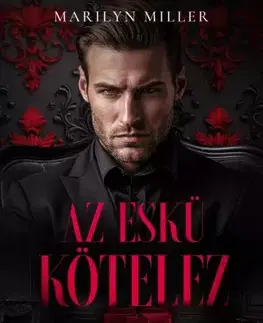 Romantická beletria Az eskü kötelez - Marilyn Miller