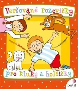 Básničky a hádanky pre deti Veršované rozcvičky pro kluky a holčičky - Romana Suchá