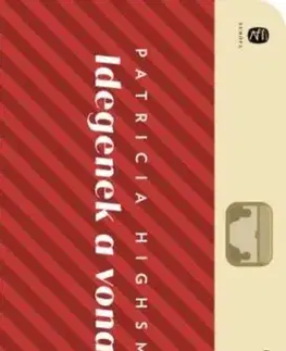 Detektívky, trilery, horory Idegenek a vonaton - Patricia Highsmith