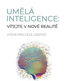 Programovanie, tvorba www stránok Umělá inteligence: sluha, nebo pán? - Stanislav Šulc