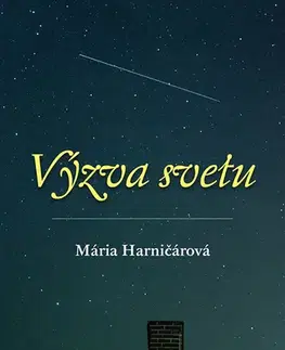 Astrológia, horoskopy, snáre Výzva svetu - Mária Harničárová