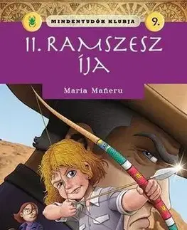 Rozprávky Mindentudók klubja 9. - II. Ramszesz íja - Maria Maneruová