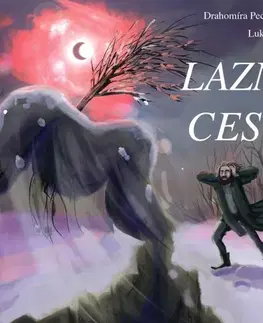 Rozprávky Lazná cesta - Drahomíra Pechočiaková