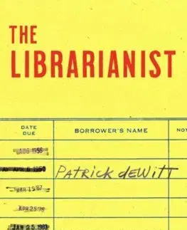 Svetová beletria The Librarianist - Patrick DeWitt