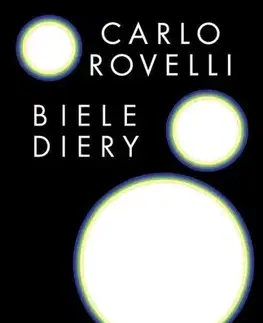 Astronómia, vesmír, fyzika Biele diery - Carlo Rovelli