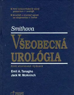 Medicína - ostatné Všeobecná urológia - Tanagho E.A.