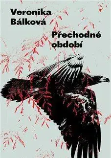 Detektívky, trilery, horory Přechodné období - Veronika Bálková