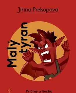 Rodičovstvo, rodina Malý tyran - Jiřina Prekopová