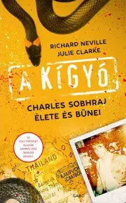 Biografie - ostatné A kígyó - Julie Clarke,Richard Neville
