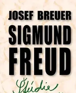 Psychológia, etika Štúdie o histérii - Sigmund Freud