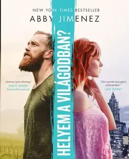 Romantická beletria Van helyem a világodban? - Abby Jimenez