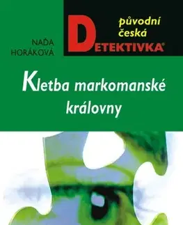 Detektívky, trilery, horory Kletba markomanské královny - Naďa Horáková