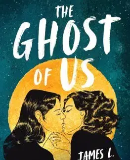 Young adults The Ghost of Us - James L. Sutter