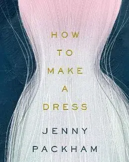 Dizajn, úžitkové umenie, móda How to Make a Dress - Jenny Packham