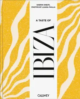 Geografia, mapy, sprievodcovia A Taste of Ibiza - Sherin Kneifl