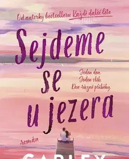 Romantická beletria Sejdeme se u jezera - Carley Fortune