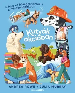 Encyklopédie pre deti a mládež - ostatné Kutyák akcióban - Andrea Rowe