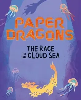 Pre deti a mládež Paper Dragons: The Race to the Cloud Sea - Siobhan McDermott