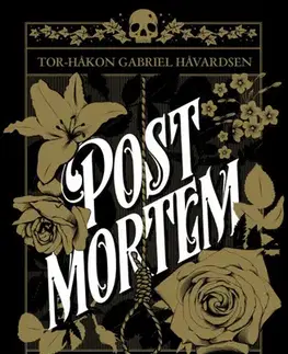 Odborná a náučná literatúra - ostatné Post Mortem: S pohřební službou v terénu - Tor-Hakon Gabriel Havardsen