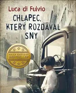 Historické romány Chlapec, který rozdával sny, 2.vydání - Luca Di Fulvio,Marta Bárová