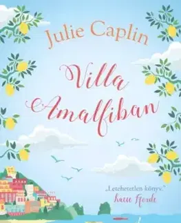Romantická beletria Villa Amalfiban - Julie Caplinová