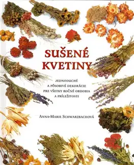 Ručné práce - ostatné Sušené kvetiny - Kolektív autorov