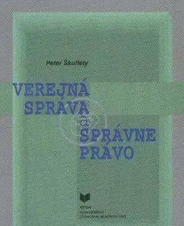 Správne právo Verejná správa a správne právo - Peter Škultéty