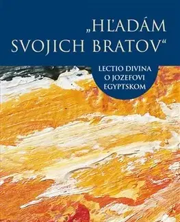 Kresťanstvo Hľadám svojich bratov - Marko Rupnik