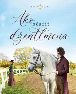 Historické romány Ako očariť džentlmena - Kristi Ann Hunterová