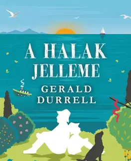Svetová beletria A halak jelleme - Gerald Durrell,Tamás Révbíró