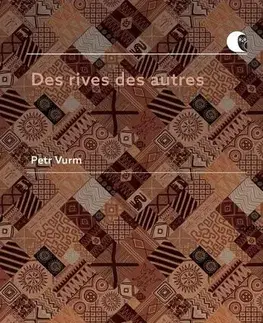 Pre vysoké školy Des rives des autres - Petr Vurm