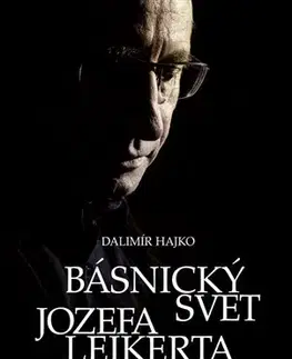 Literatúra Básnický svet Jozefa Leikerta - Dalimír Hajko