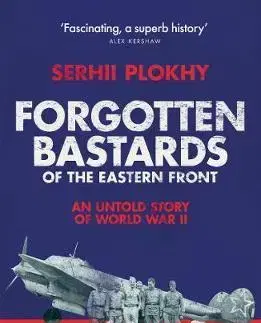 Druhá svetová vojna Forgotten Bastards of the Eastern Front - Serhii Plokhy