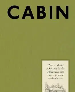 Stavba, rekonštrukcia Cabin - Will Jones,Sarah Obtinalla