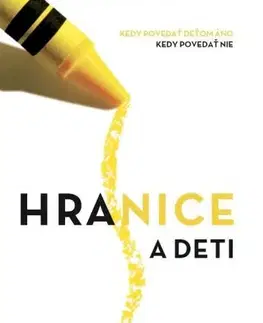 Výchova, cvičenie a hry s deťmi Hranice a deti - Henry Cloud,John Townsend