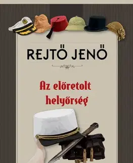 Svetová beletria Az előretolt helyőrség - Jenő Rejtő