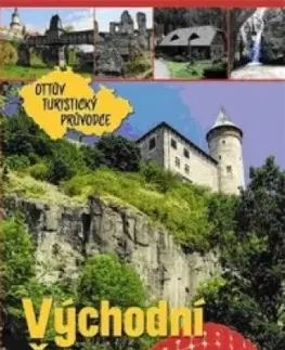 Slovensko a Česká republika Východní Čechy - Ottův turistický průvodce