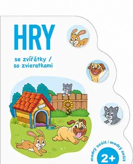 Nalepovačky, vystrihovačky, skladačky Hry se zvířátky / so zviertatkami 2+ - modrý sešit / modrý zošit (CZ/SK vydanie)