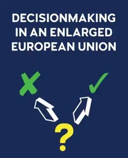 Politológia Decisionmaking in an enlarged European Union - Dr. Axel Huelsemeyer
