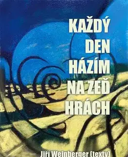 Humor a satira Každý den házím na zeď hrách - Jiří Weinberger,Petr Wohl