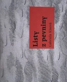 Slovenská beletria Listy z pevniny - Gabriela Kisová