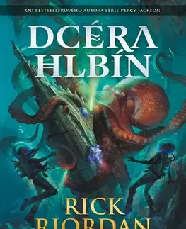 Fantasy, upíri Dcéra hlbín - Rick Riordan,Petra Kýšková