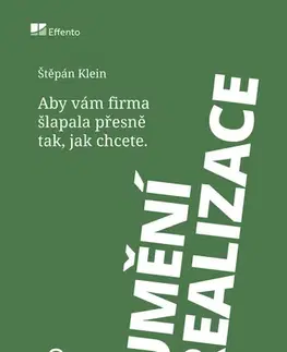 Biznis a kariéra Umění realizace - Štěpán Klein