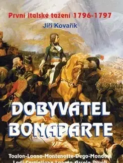 Historické romány Dobyvatel Bonaparte - Jiří Kovařík