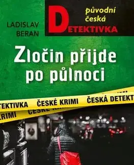 Detektívky, trilery, horory Zločin přijde po půlnoci - Ladislav Beran