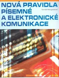 Internet, e-mail Nová pravidla písemné a elektronické komunikace - Tomáš Neugebauer
